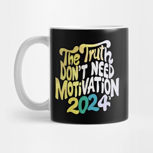 The Truth Don't need motivation | Katt Williams Mug